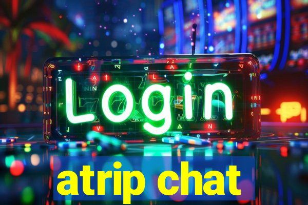 atrip chat